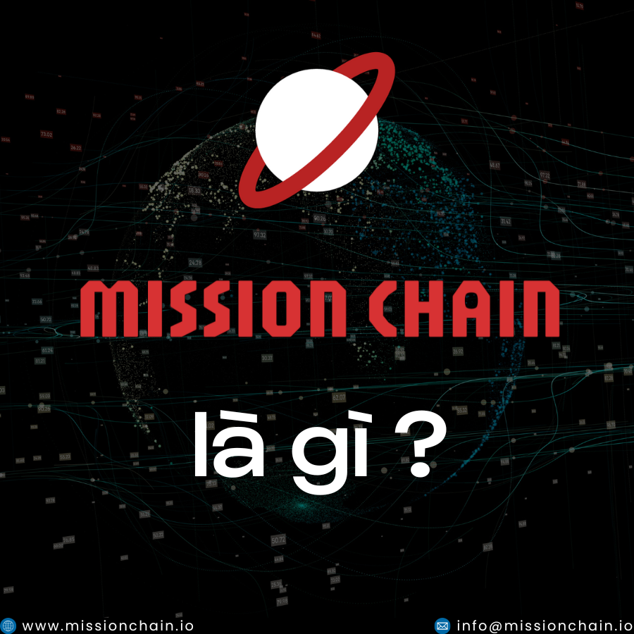 Mission Chain Có Ý Nghĩa Gì Trong Thế Giới Blockchain Hiện Nay?